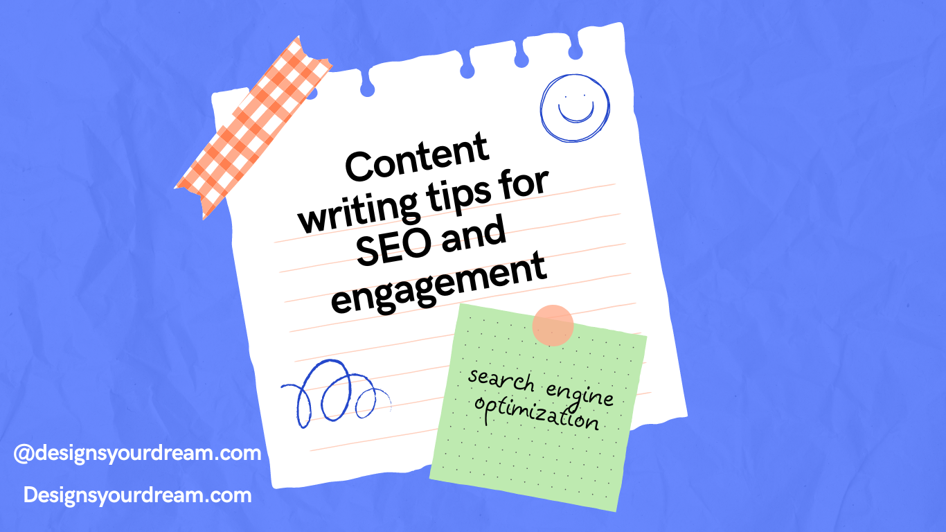 Content writing tips for SEO and engagement, search engine optimization,help to improve the SEO